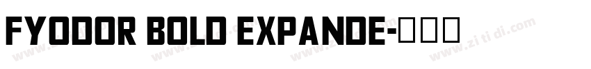 Fyodor Bold Expande字体转换